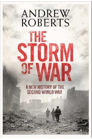 The Storm of War: A New History of the Second World War