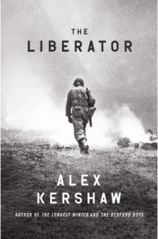 The Liberator: One World War II Soldier's 500-Day Odyssey from the Beaches of Sicily to the Gates of Dachau