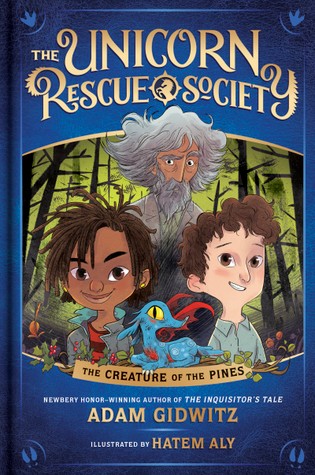 The Unicorn Rescue Society: The Creature of the Pines  