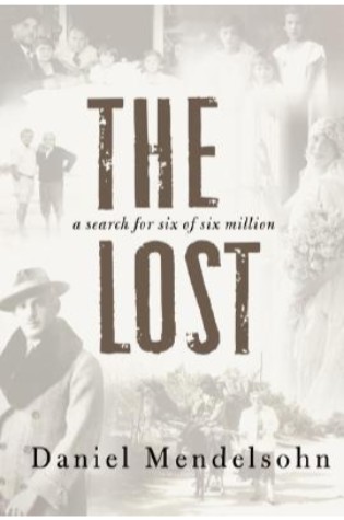 The Lost: A Search for Six of Six Million  