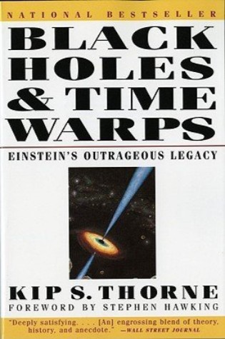 Black Holes and Time Warps: Einstein's Outrageous Legacy