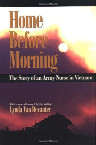 Home Before Morning: The Story of an Army Nurse in Vietnam 