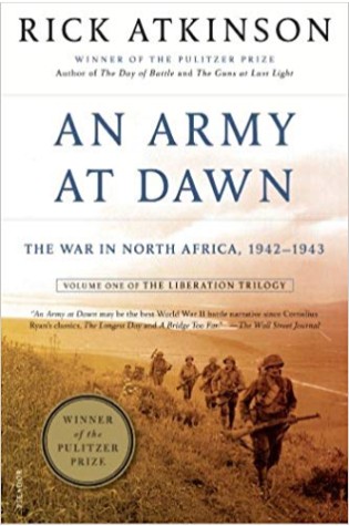 An Army at Dawn: The War in North Africa, 1942-1943 (World War II Liberation Trilogy, #1)