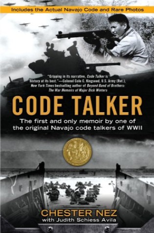 Code Talker: The First and Only Memoir By One of the Original Navajo Code Talkers of WWII  