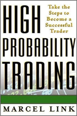 High Probability Trading: Take the Steps to Become a Successful Trader 