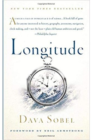 Longitude: The True Story of a Lone Genius Who Solved the Greatest Scientific Problem of His Time  