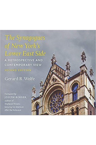 The Synagogues of New York’s Lower East Side, Second Edition 