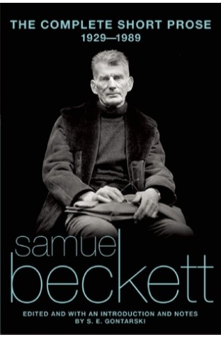 	The Complete Short Prose Of Samuel Beckett, 1929-1989	