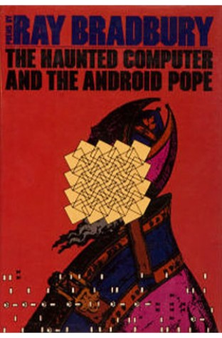 	The Haunted Computer and The Android Pope	