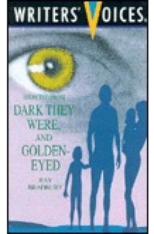 	Selected From Dark They Were, and Golden-Eyed	