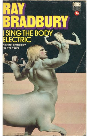 	I Sing the Body Electric	