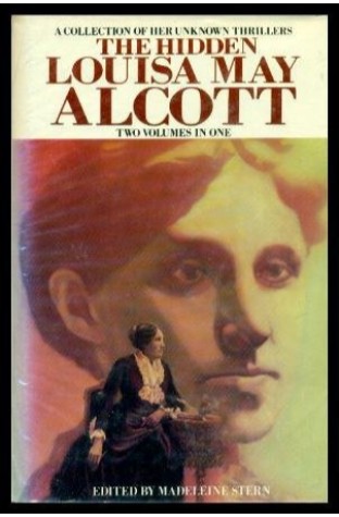 	The Hidden Louisa May Alcott	