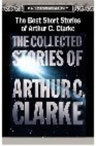 	The Best Short Stories of Arthur C. Clarke	