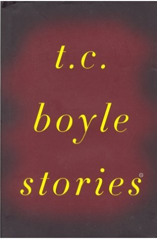 	T. C. Boyle Stories	