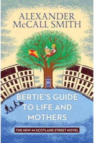 	Bertie's Guide to Life and Mothers	