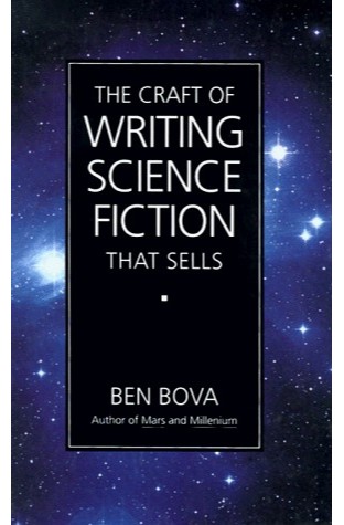 	The Craft of Writing Science Fiction That Sells	