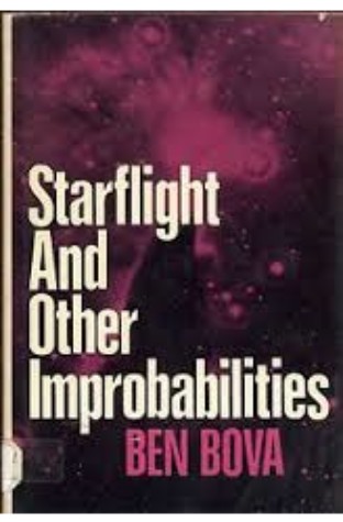 	Starflight and Other Improbabilities	