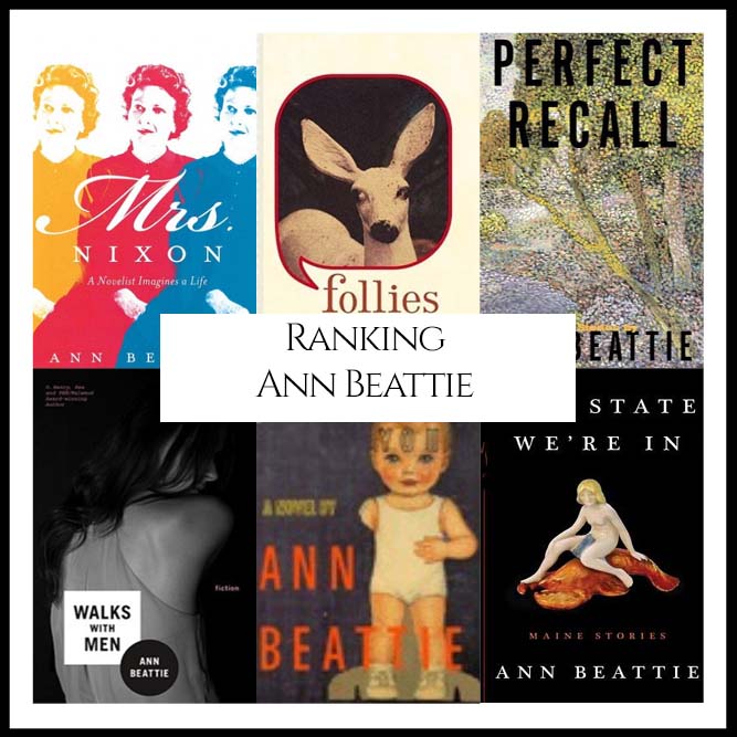 Ranking Author Ann Beattie’s Best Books (A Bibliography Countdown)