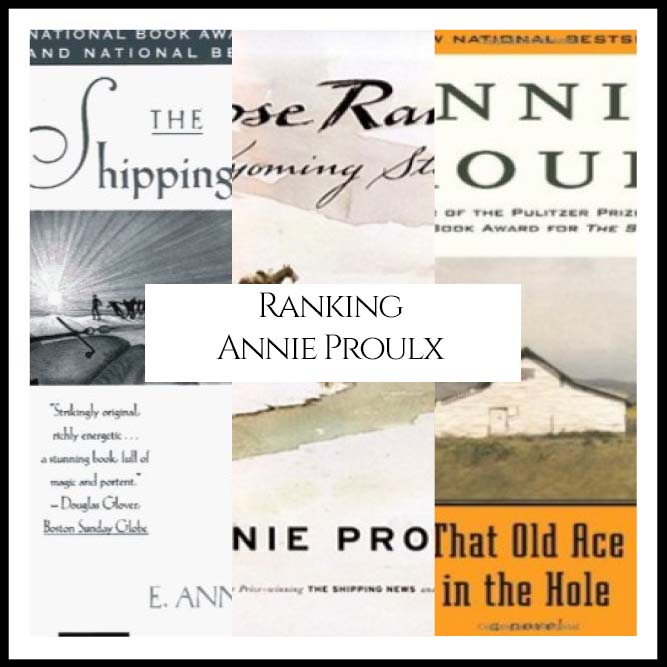Ranking Author Annie Proulx’s Best Books (A Bibliography Countdown)