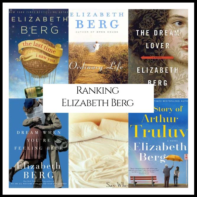 Ranking Author Elizabeth Berg’s Best Books (A Bibliography Countdown)