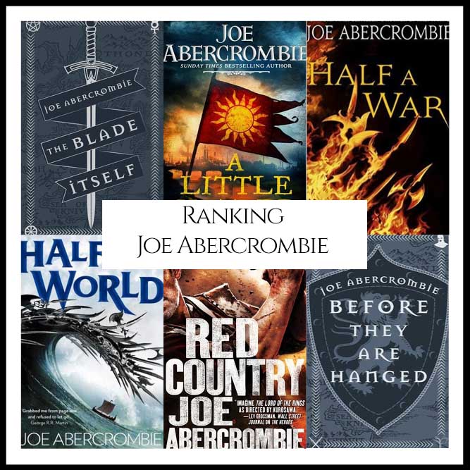 Ranking Author Joe Abercrombie’s Best Books (A Bibliography Countdown)