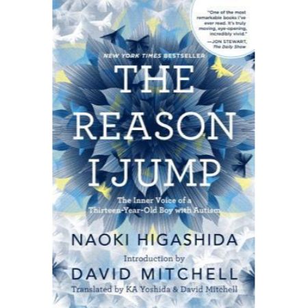 The Reason I Jump: The Inner Voice of a Thirteen-Year Old Boy with Autism
