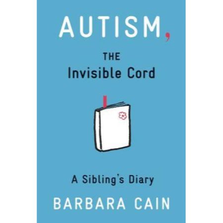 Autism, the Invisible Cord: A Sibling's Diary