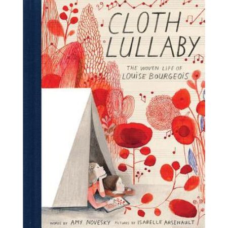 Cloth Lullaby: The Woven Life Of Louis Bourgeois 