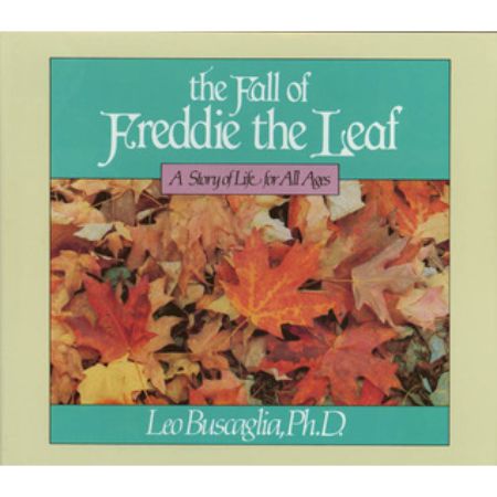The Fall of Freddie the Leaf: A Story Of Life For All Ages