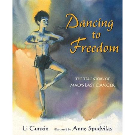 Dancing to Freedom: The True Story of Mao’s Last Dancer