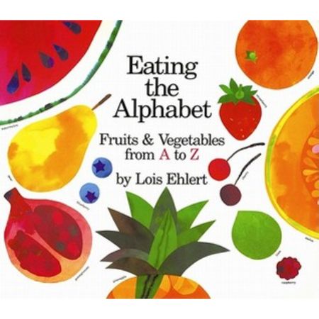 Eating the Alphabet: Fruits & Vegetables from A to Z