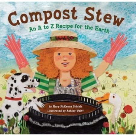 Compost Stew: An A To Z Recipe For The Earth