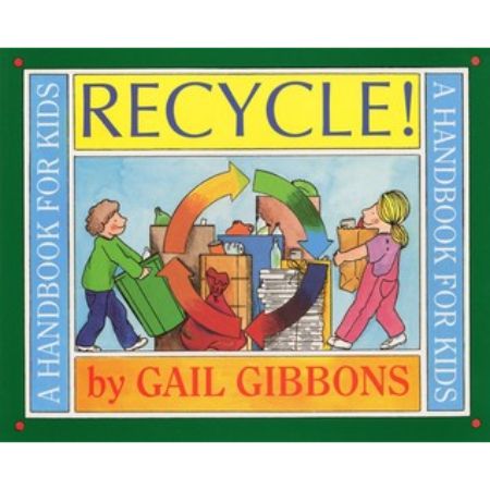 Recycle!: A Handbook for Kids  