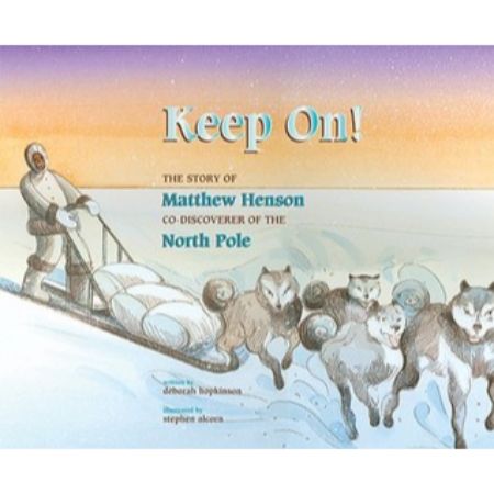 Keep On! The Story of Matthew Henson