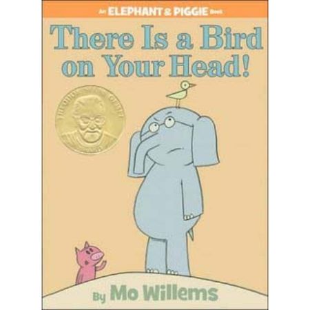 There Is a Bird on Your Head! (Elephant & Piggie, #4)  
