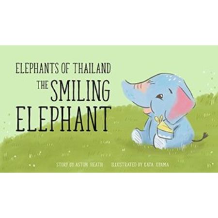 Elephants of Thailand: The Smiling Elephant