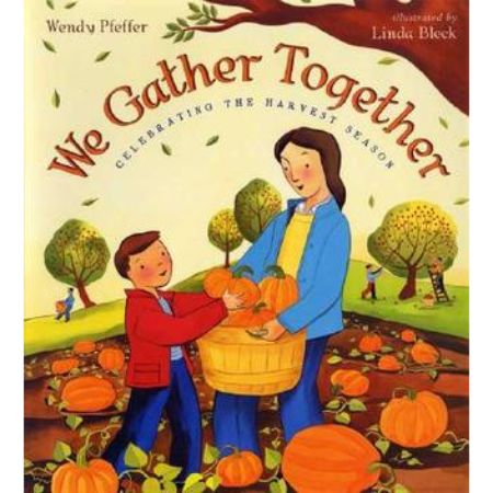 We Gather Together: Celebrating the Harvest Season 