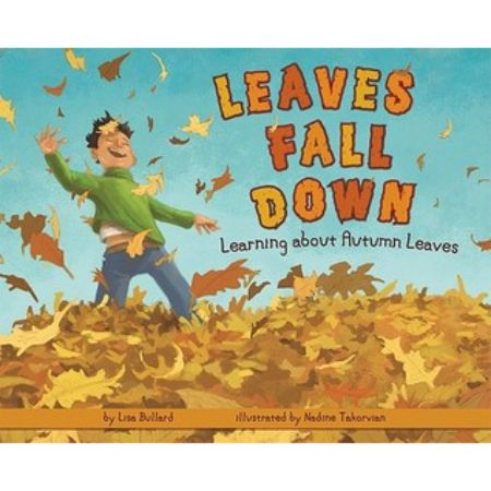 Leaves Fall Down: Learning about Autumn Leaves 
