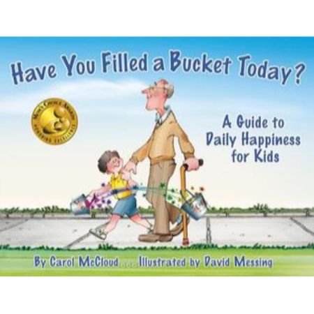 Have You Filled a Bucket Today? A Guide to Daily Happiness for Kids