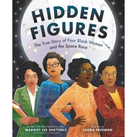 Hidden Figures: The True Story of Four Black Women and the Space Race  