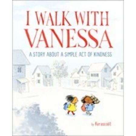 I Walk With Vanessa: A Story About A Simple Act of Kindness