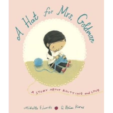 A Hat for Mrs. Goldman: A Story About Knitting and Love
