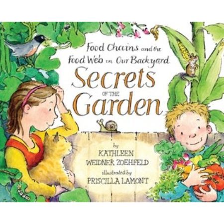 Secrets of the Garden: Food Chains and the Food Web in Our Backyard