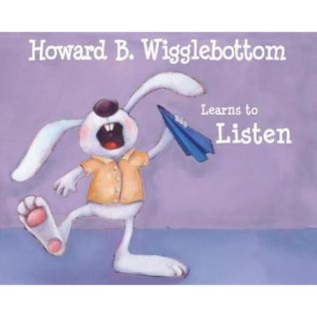 Howard B. Wigglebottom Learns to Listen