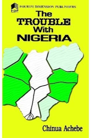 	The Trouble with Nigeria	