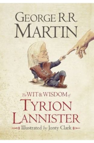 	The Wit & Wisdom of Tyrion Lannister	