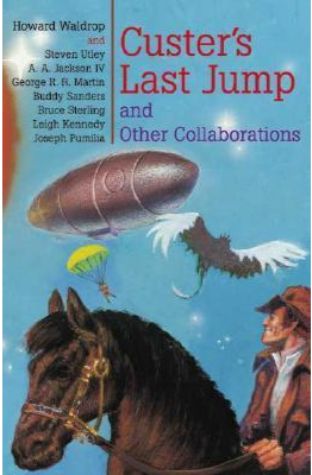 	Custer's Last Jump and Other Collaborations	