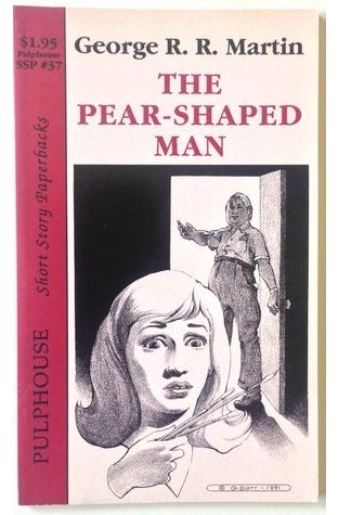 	The Pear-Shaped Man	