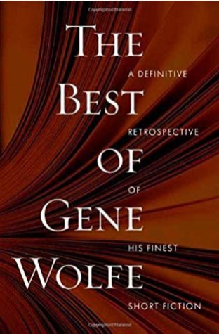 	The Best of Gene Wolfe	