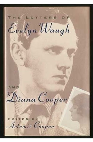 The Letters of Evelyn Waugh and Diana Cooper